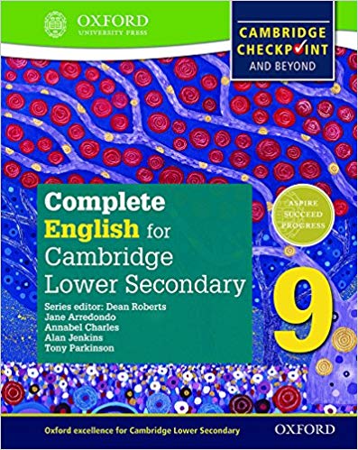 Complete English for Cambridge Lower Secondary Student Book 9: For Cambridge Checkpoint and beyond (CIE Checkpoint) Complete English for Cambridge Lower Secondary Student Book 9: For Cambridge Checkpoint and beyond (CIE Checkpoint)