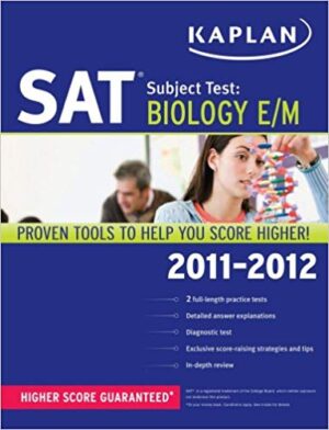 Kaplan SAT Subject Test Biology E/M 2011-2012 (Kaplan SAT Subject Tests: Biology) Csm Edition