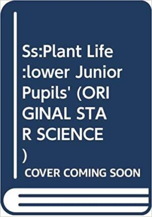 Ss:Plant Life:lower Junior Pupils' Paperback – 4 March 1997