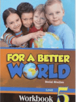 FOR A BETTER WORLD WORKBOOK LEVEL 5