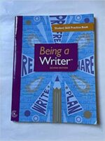 BEING A WRITER: STUDENT SKILL PRACTICE BOOK (2ND EDITION)