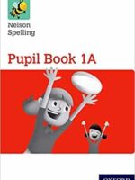 Nelson Spelling Pupil Book 1A Year 1/P2 (Red Level) (Nelson Spelling New Edition)