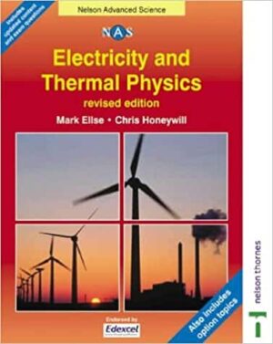 Electricity & Thermal Physics (Nelson Advanced Science) Illustrated Edition