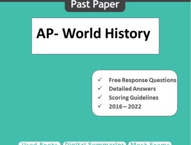 AP World History Real Past papers Free Response Questions (FRQ) with Answers and Scoring Guidelines