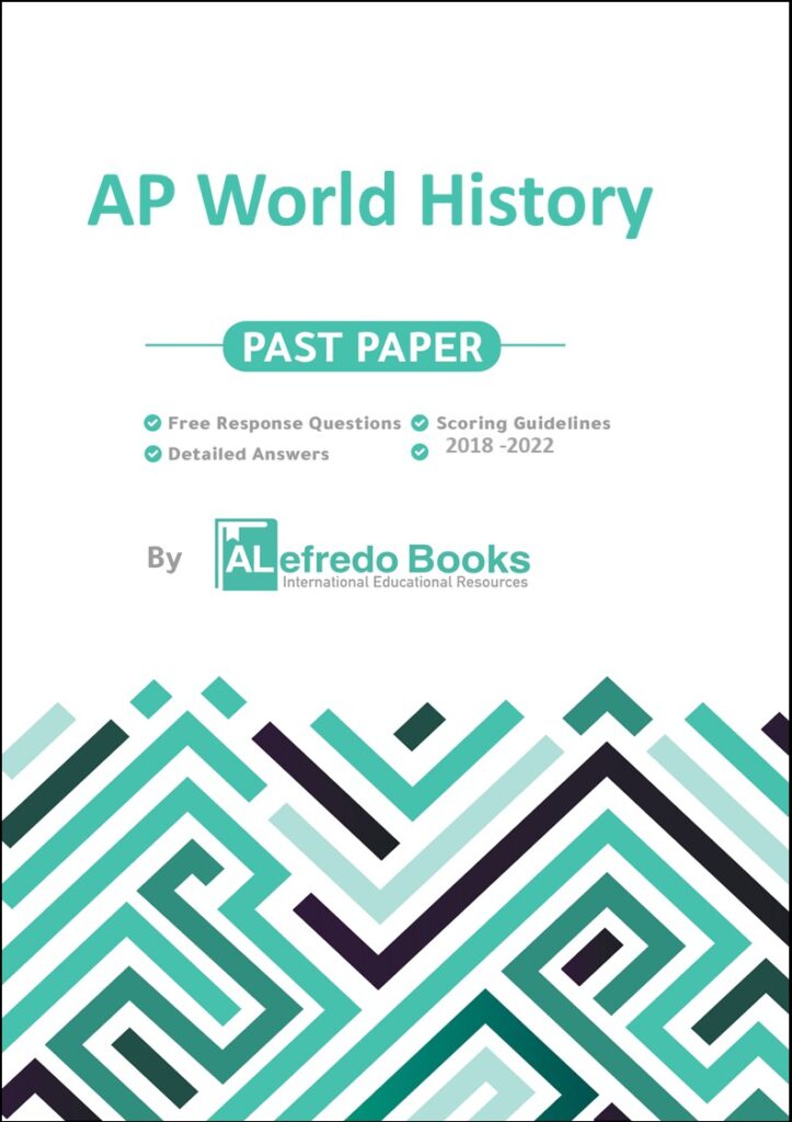 AP World HistoryReal Past papersFree Response Questions (FRQ) With