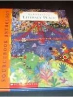 Scholastic Literacy Place: Sourcebook Anthology: Volume 2