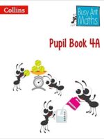 Pupil Book 4A (Busy Ant Maths)