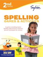2nd Grade Spelling Games & Activities (Sylvan Workbooks) (Sylvan Language Arts Workbooks)