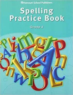 Storytown: Spelling Practice Book Student Edition Grade 4