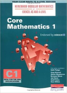 Core Mathematics 1 (Heinemann Modular Mathematics for London AS & A-level) Paperback – Import, January 1, 2004