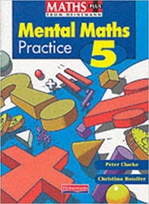 Maths Plus: Mental Practice 5: Pupil's Book