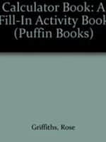 The Puffin Calculator Book: A Fill-In Activity Book Paperback – August 7, 1984