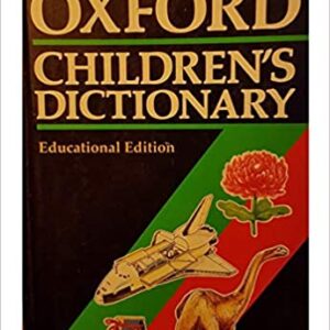 Oxford Children’s Dictionary: Educational Edition Hardcover – July