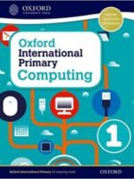 Oxford International Primary Computing: Student Book 1 Paperback – 2013