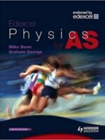 Edexcel Physics for As. Graham George, Mike Benn (Advanced Physics for Edexcel) j