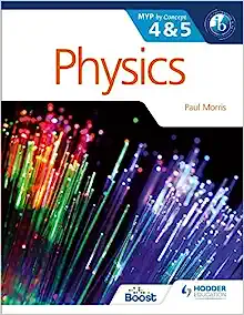 Physics for the IB MYP 4 & 5: By Concept (MYP By Concept) Illustrated Edition