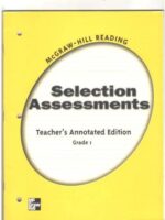 Selection Assessments Teacher’s Annotated Edition Grade 1 (McGraw-Hill Reading)