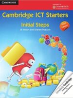 Cambridge ICT Starters: Initial Steps (Cambridge International Examinations)