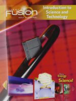 Student Edition Interactive Worktext Grades 6-8 2012: Module K: Introduction to Science and Technology (Sciencefusion)