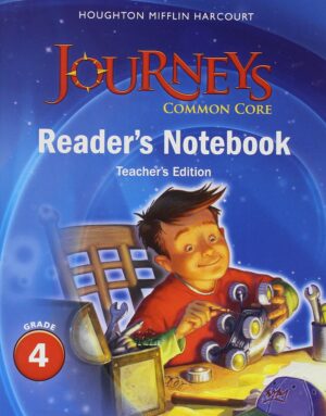 Houghton Mifflin Harcourt Journeys : Common Core Reader's Notebook Teachers Edition Grade 4