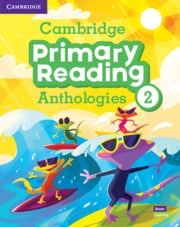 Cambridge Primary Reading Anthologies Level 2 Student’s Book