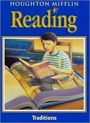 Houghton Mifflin Reading: Student Edition Level 4 Traditions