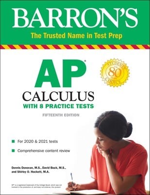 AP Calculus: With 8 Practice Tests (Barron’s Test Prep) Fifteenth Edition