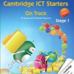 Cambridge ICT Starters: On Track, Stage 1 (Cambridge International Examinations)