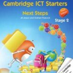 Cambridge ICT Starters: Next Steps, Stage 2 (Cambridge International Examinations)