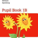 Nelson Spelling Pupil Book 1B