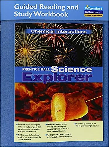 Science Explorer 2011 International Edition Chemical Interactions Guidedreading and Study Workbook Grade 6/8