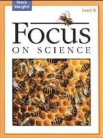 Focus on Science: Student Edition Grade 2 - Level B Reading Level 2 1st Edition