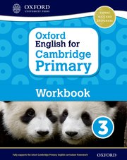 Cover for Oxford English for Cambridge Primary Workbook 3 Inspire your Cambridge Primary English learners Oxford English for Cambridge Primary Workbook 3