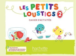 Les Petits Loustics 2 - Cahier d'activités + CD audio Paperback – 28