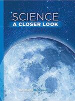 Science, A Closer Look, Grade 6, Student Edition (ELEMENTARY SCIENCE CLOSER LOOK)