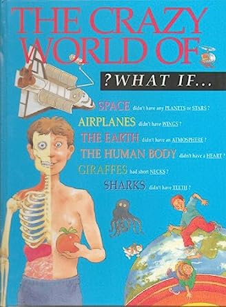 The Crazy World of ? What If… Hardcover – January 1, 1996