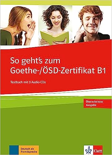 So geht’s noch besser zum Goethe-/ÖSD-Zertifikat B1 – Libro + 3 CD