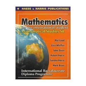 Mathematical Studies: Standard Level Mathematical Studies for the International Student, International Baccalaureate Diploma Programme