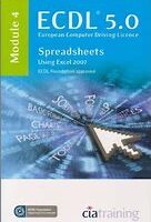 ECDL Syllabus 5.0 Module 4 Spreadsheets Using Excel 2007 - Brossura
