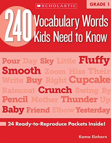 240 Vocabulary Words Kids Need to Know, Grade 1: 24 Ready-to-reproduce Packets That Make Vocabulary Building Fun & Effective –