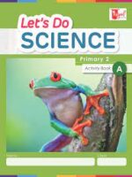Let's Do Science - Primary 2 Activity Book A