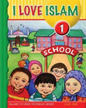 I Love Islam Textbook: Level 1