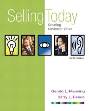 Selling Today: Creating Customer Value, Ninth Edition