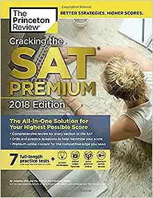 Cracking the SAT Premium Edition with 7 Practice Tests, 2018: The All-in-One Solution for Your Highest Possible Score (College Test Preparation) Premium Edición