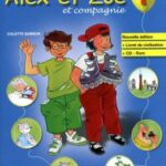 Alex et Zoe et Compagnie – Nouvelle Edition: Livre de l’Eleve + Livret De Civilisation + CD-Rom 1 (French Edition)