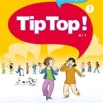 Tip Top ! : Livre de L’Eleve 1 (French Edition)
