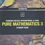 Pearson Edexcel International A Level Mathematics_ Pure Mathematics 3