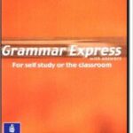 Grammar Express (With Answer Key) British English Edition British English ed Edition )