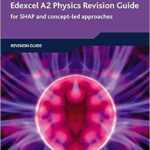 Edexcel A2 Physics Revision Guide (Edexcel GCE Physics 2008)