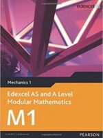 Edexcel AS and A Level Modular Mathematics Mechanics 1 M1 (Edexcel GCE Modular Maths)